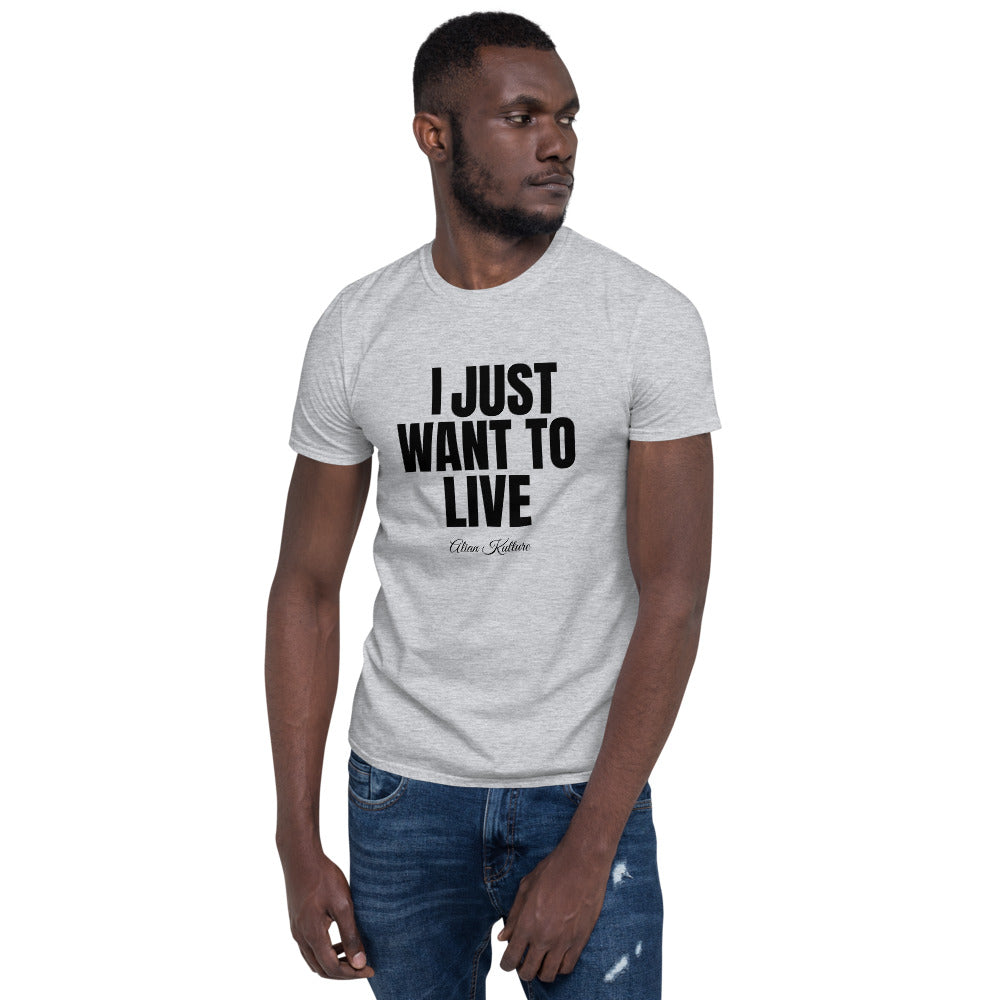 I Just Want To Live Tee