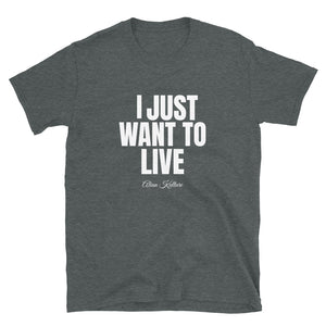 I Just Want to Live White Print Tee