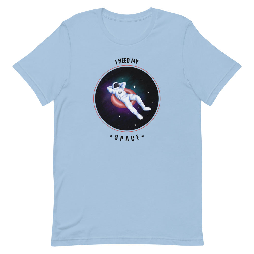 I Need My Space Tee