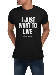 I Just Want to Live White Print Tee