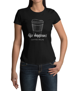 Life Happens Coffee Helps Tee