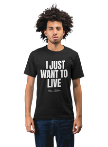 I Just Want to Live White Print Tee