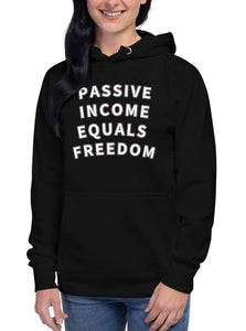 Passive Income = Freedom Hoodie