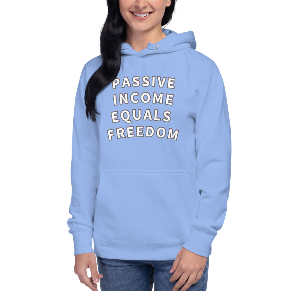 Passive Income = Freedom Hoodie