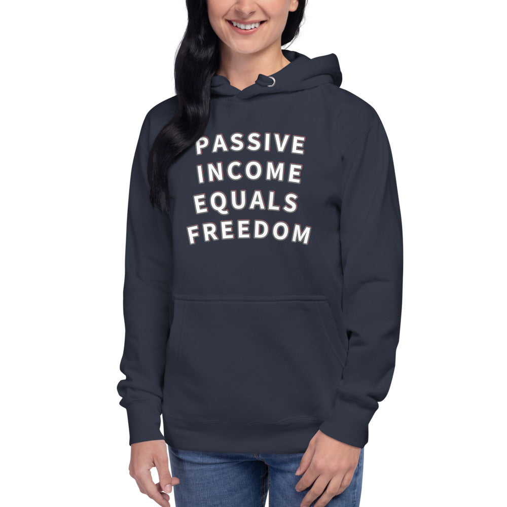 Passive Income = Freedom Hoodie